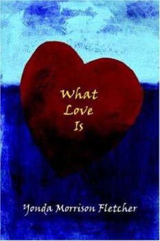 Paperback What Love Is Book