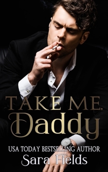 Paperback Take Me, Daddy: A Dark Irish Mafia Romance Book