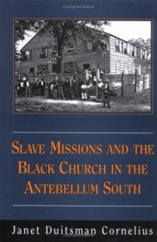 Hardcover Slave Missions and the Black Church in the Antebellum South Book