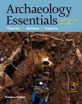 Paperback Archaeology Essentials: Theories, Methods, and Practice Book