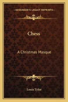Chess: A Christmas Masque