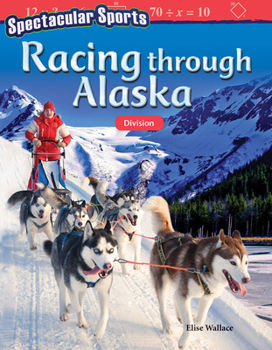 Paperback Spectacular Sports: Racing Through Alaska: Division Book