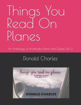 Paperback Things You Read On Planes: An Anthology of Unorthodox Poems and Quotes Vol. 2 Book