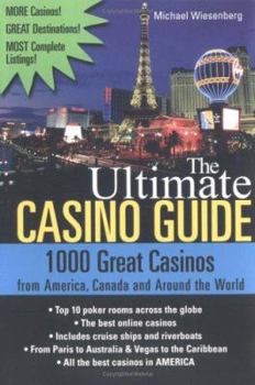 Paperback The Ultimate Casino Guide: 1000 Great Casinos from America, Canada and Around the World Book
