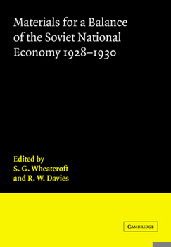 Materials for a Balance of the Soviet National Economy, 1928-1930 - Book  of the Cambridge Russian, Soviet and Post-Soviet Studies