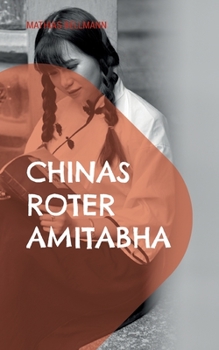 Paperback Chinas roter Amitabha: Eine buddhistische Story [German] Book