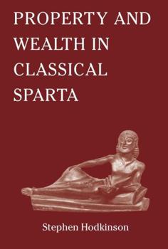 Paperback Property and Wealth in Classical Sparta Book