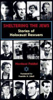 Paperback Sheltering the Jews: Stories of Holocost Rescuers Book