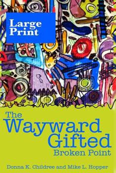 Paperback The Wayward Gifted: Broken Point Book