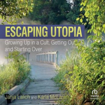MP3 CD Escaping Utopia: Growing Up in a Cult, Getting Out, and Starting Over Book