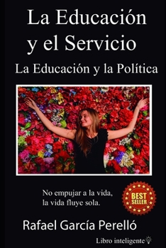 Paperback Educación y Servicio: Educación y Política [Spanish] Book