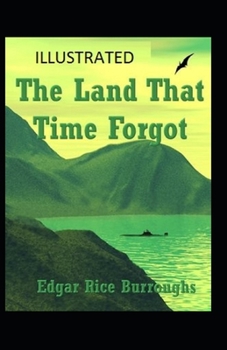 Paperback The Land That Time Forgot Illustrated Book
