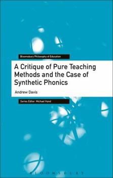 Paperback A Critique of Pure Teaching Methods and the Case of Synthetic Phonics Book