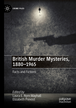 Paperback British Murder Mysteries, 1880-1965: Facts and Fictions Book