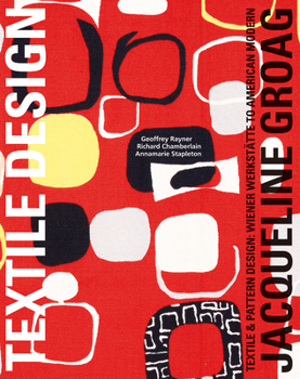 Paperback Jacqueline Groag: Textile & Pattern Design: Wiener Werkstätte to American Modern Book