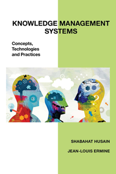 Hardcover Knowledge Management Systems: Concepts, Technologies and Practices Book