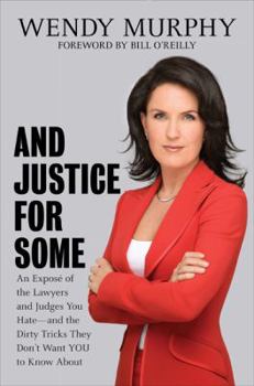 Hardcover And Justice for Some: An Expose of the Lawyers and Judges Who Let Dangerous Criminals Go Free Book