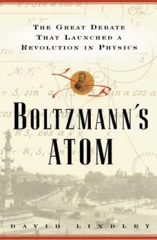 Paperback Boltzmanns Atom: The Great Debate That Launched a Revolution in Physics Book
