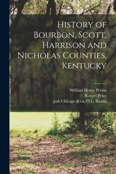 History of Bourbon, Scott, Harrison, and Nicholas Counties, Kentucky