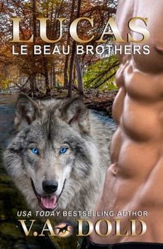 LUCAS: New Orleans Wolf Shifters - Book #5 of the Le Beau Brothers