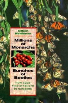 Hardcover Millions of Monarchs, Bunches of Beetles: How Bugs Find Strength in Numbers Book