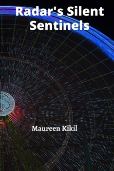 Radar's Silent Sentinels: A Deep Dive into the Physics, Engineering, and Applications of Radio Detection and Ranging