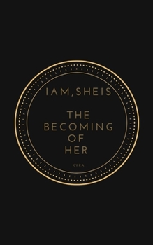 I am, She is: The Becoming of Her (1)