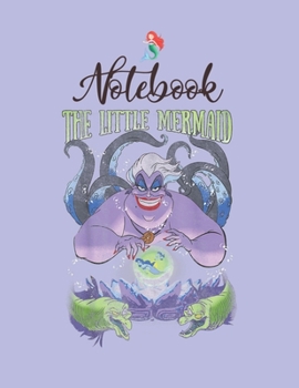 NoteBook: Disney The Little Mermaid Evil Ursula Crystal Ball Notebook for Girls Teens Kids Journal College Ruled Blank Lined 110 Pages of 8.5x11 The Little Mermaid Secret Diary and Journals