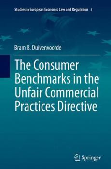 Paperback The Consumer Benchmarks in the Unfair Commercial Practices Directive Book