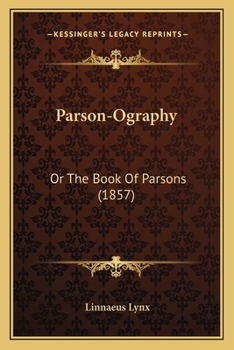 Paperback Parson-Ography: Or The Book Of Parsons (1857) Book