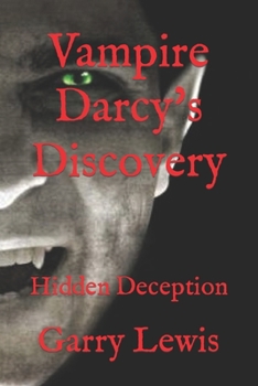 Paperback Vampire Darcy's Discovery: Hidden Deception Book