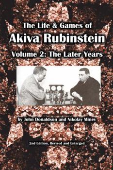 Paperback The Life & Games of Akiva Rubinstein, Volume 2: The Later Years Book