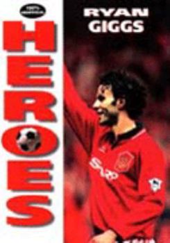 Hardcover Heroes – Ryan Giggs (Soccer Heroes) Book