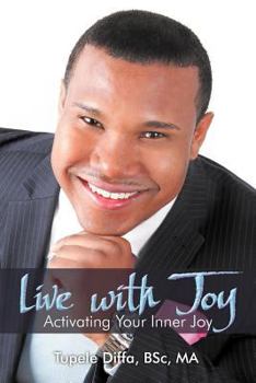 Paperback Live with Joy: Activating Your Inner Joy Book