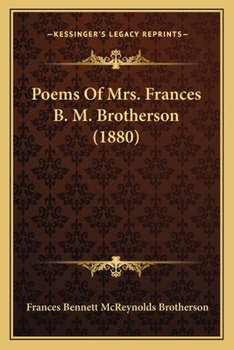 Paperback Poems Of Mrs. Frances B. M. Brotherson (1880) Book