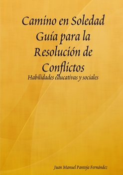 Paperback Camino en Soledad Guía para la Resolución de Conflictos [Spanish] Book