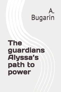 Paperback The guardians Alyssa's path to power Book