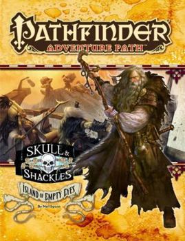 Pathfinder Adventure Path #58: Island of Empty Eyes - Book #4 of the Skull & Shackles