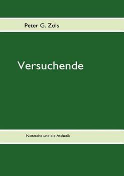 Paperback Versuchende: Nietzsche und die Ästheik [German] Book