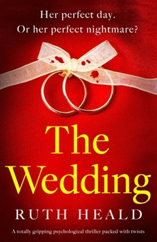 Paperback The Wedding: A totally gripping psychological thriller packed with twists Book