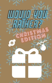 Paperback Would You Rather Christmas Edition: Questions Game Activity Book & Interactive for Kids Book