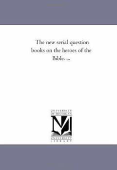 Paperback The New Serial Question Books On the Heroes of the Bible. ... Book