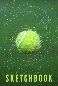 Tennis Ball Green Sketchbook: Sketchpad: 6 x 9 in, 120 pages with border. Drawing Pad for work, school, college (kids,  girls, boys, children) Sports Tennis Racket Court Ball Bat Love