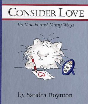 Hardcover Consider Love: Its Moods and Many Ways Book