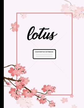 Paperback lotus composition notebook: notebooks and journals, composition notebook, notebook paper wide ruled, Novelty Smiley, notebook paper reinforced hol Book