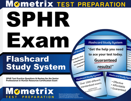 Misc. Sphr Exam Flashcard Study System: Sphr Test Practice Questions & Review for the Senior Professional in Human Resources Certification Exam Book