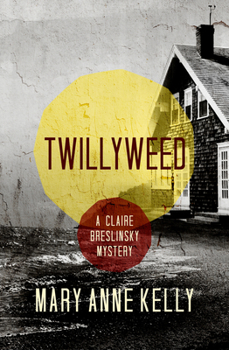 Twillyweed - Book #6 of the Claire Breslinsky Mystery