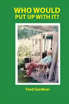 Paperback Who Would Put Up With It? Book