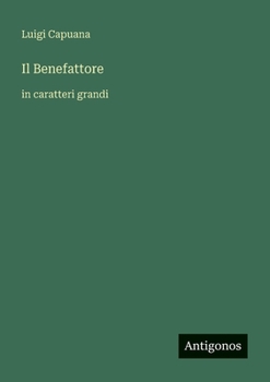 Il Benefattore: in caratteri grandi (Italian Edition)