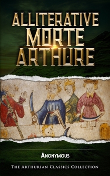Paperback Alliterative Morte Arthure: Arthurian Classics Book